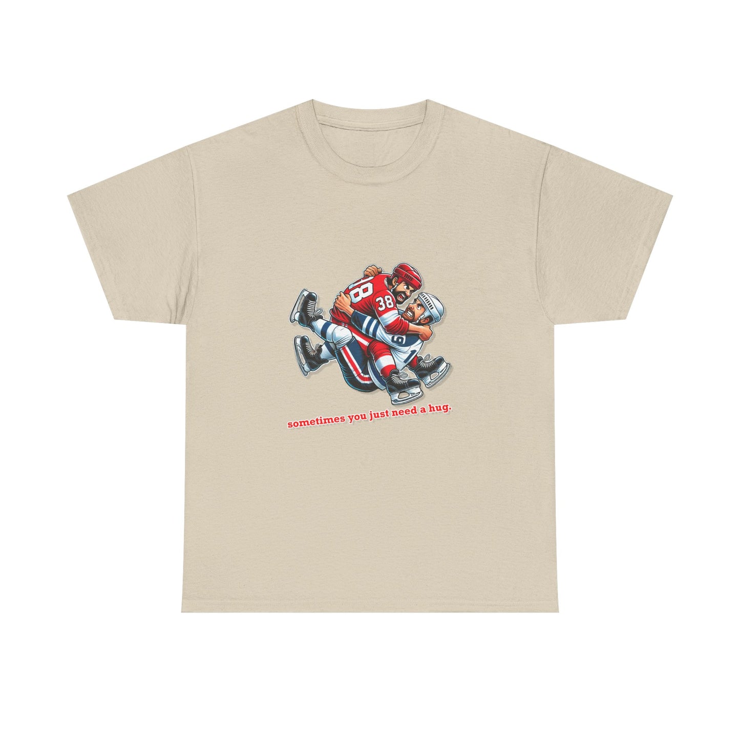 "Sometimes You Just Need a Hug" Hockey Tee