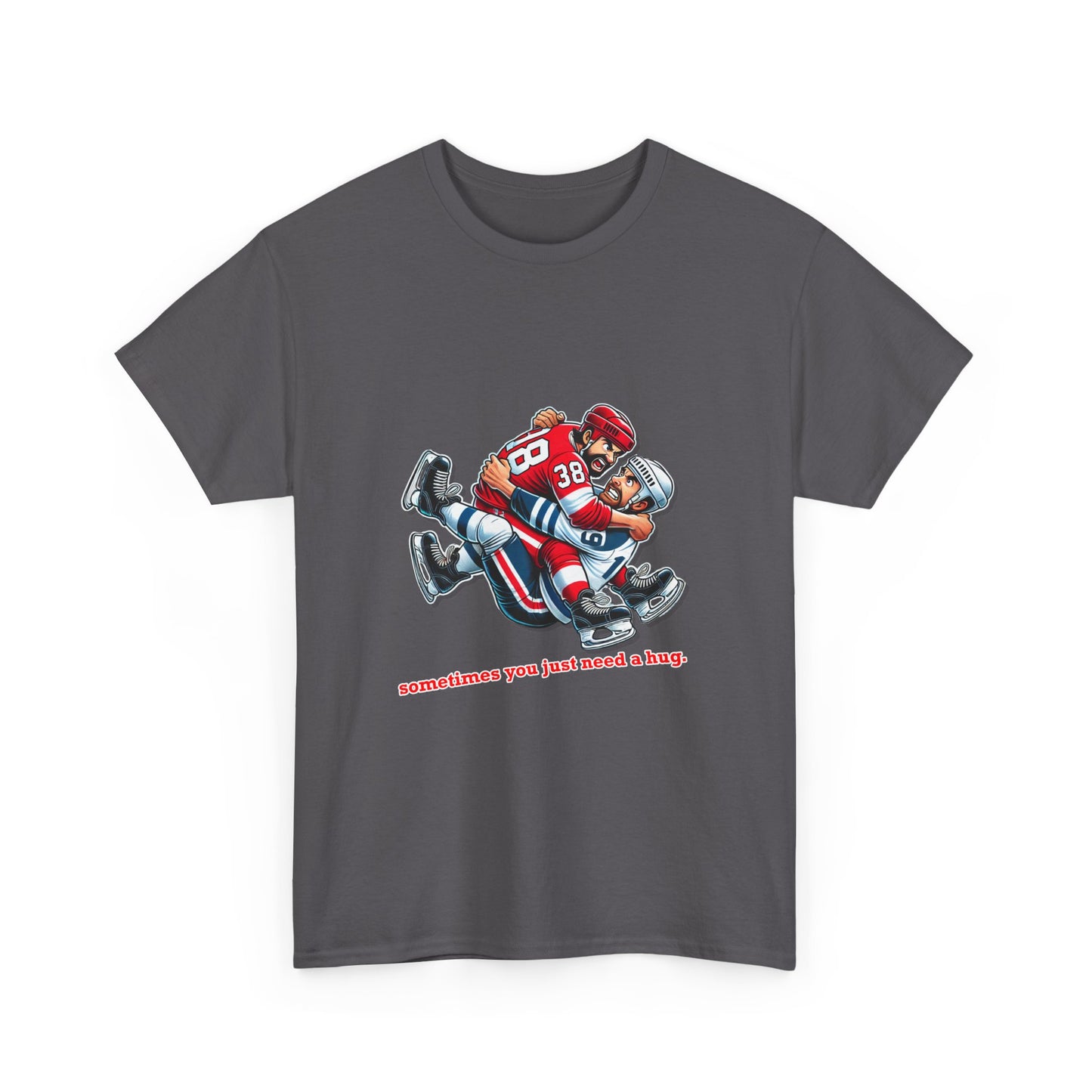 "Sometimes You Just Need a Hug" Hockey Tee