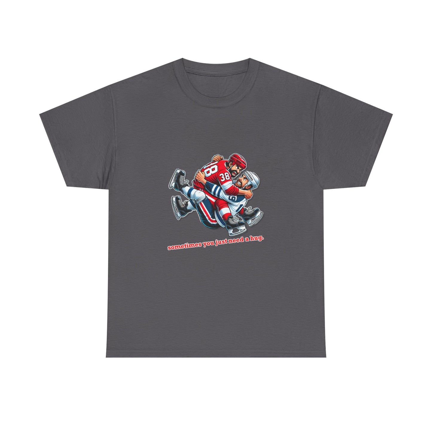 "Sometimes You Just Need a Hug" Hockey Tee