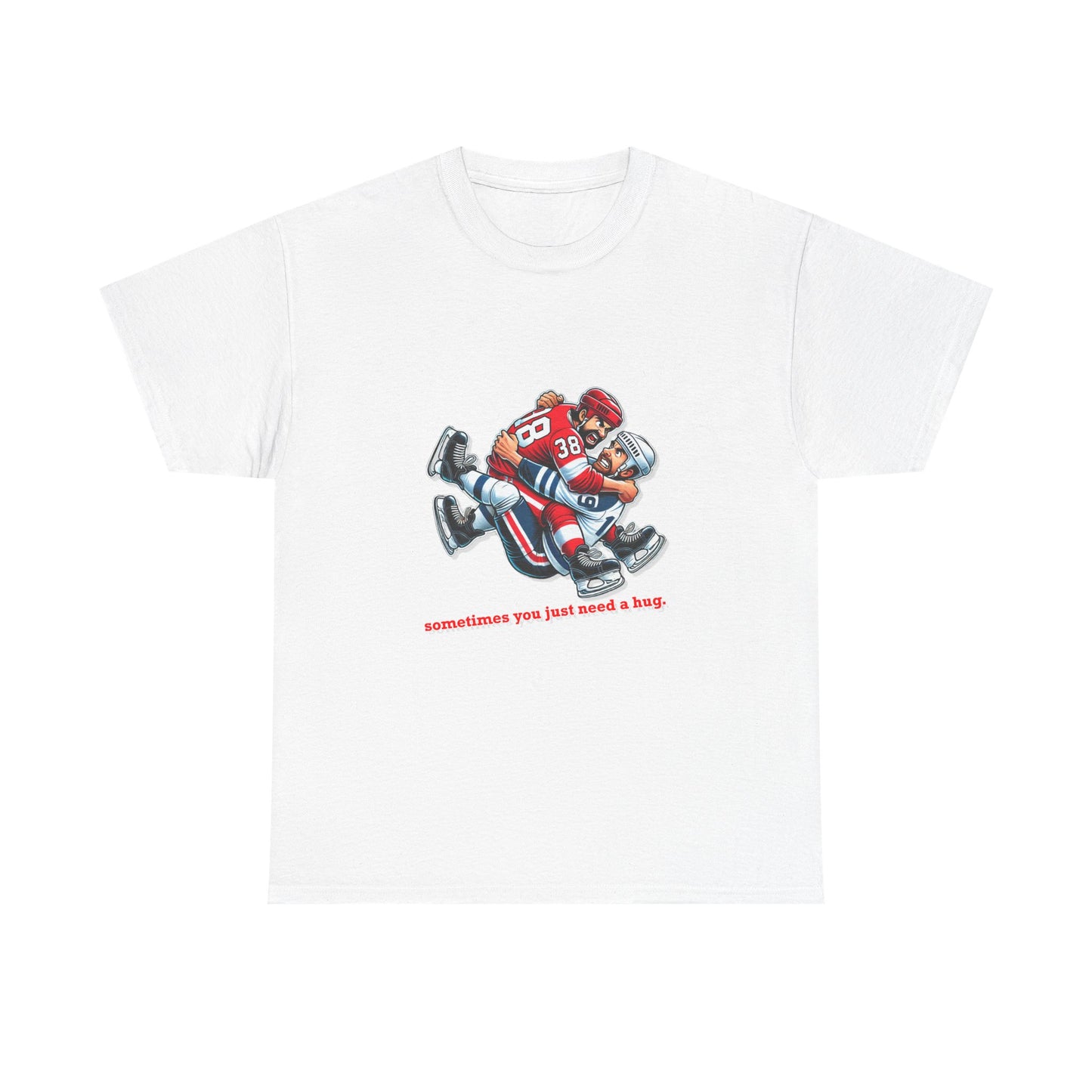 "Sometimes You Just Need a Hug" Hockey Tee
