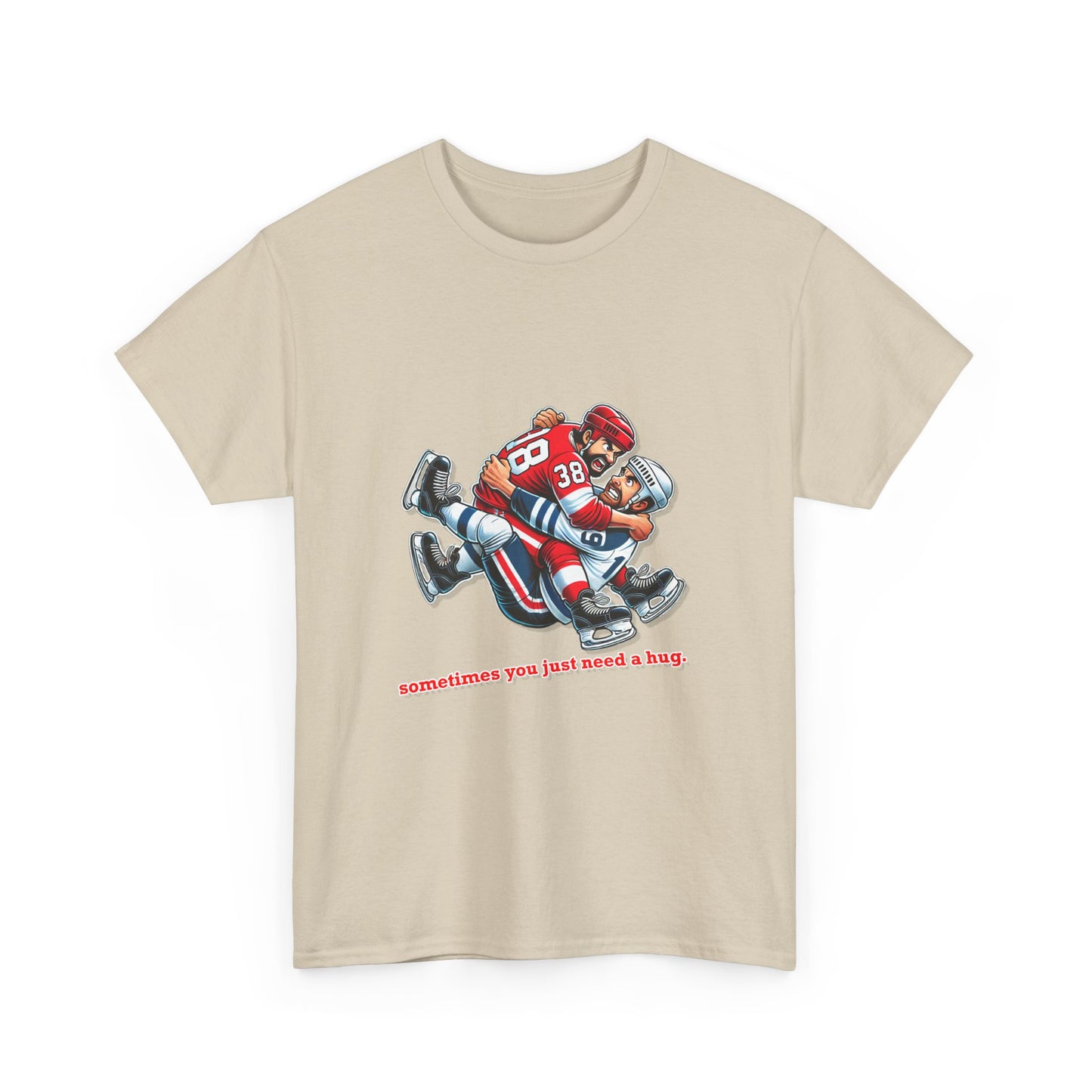 "Sometimes You Just Need a Hug" Hockey Tee