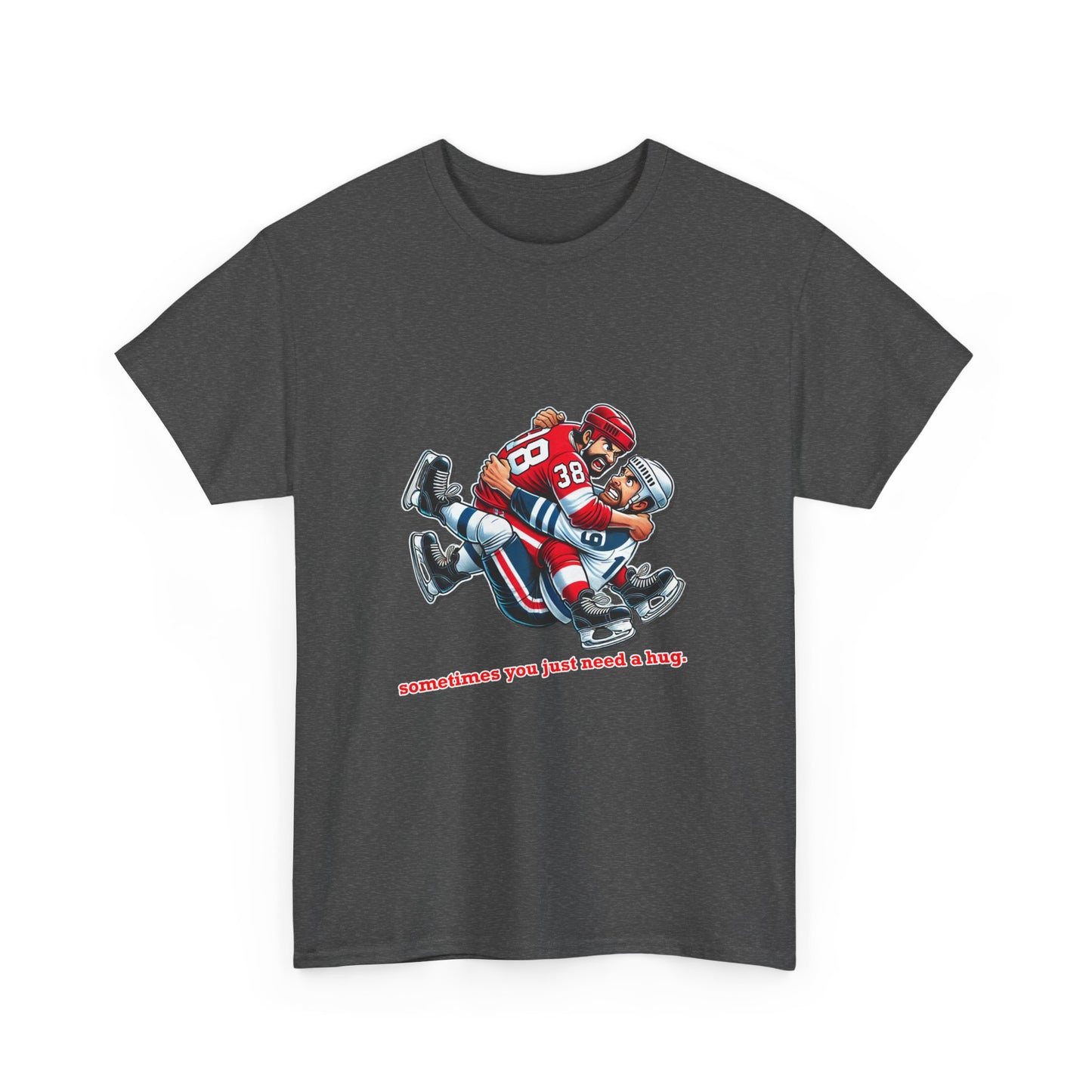"Sometimes You Just Need a Hug" Hockey Tee