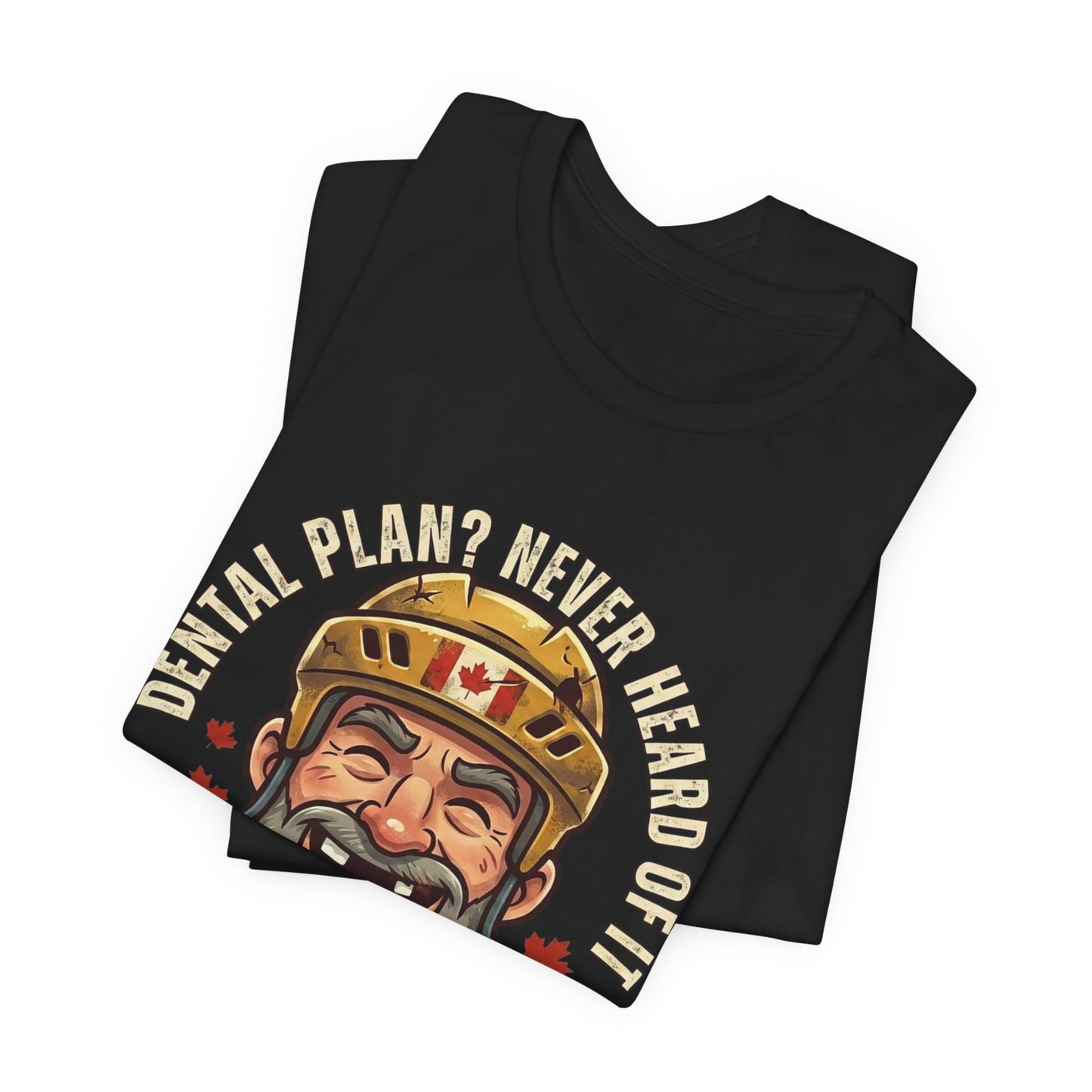 "Dental Plan?" Unisex Jersey Short Sleeve Tee