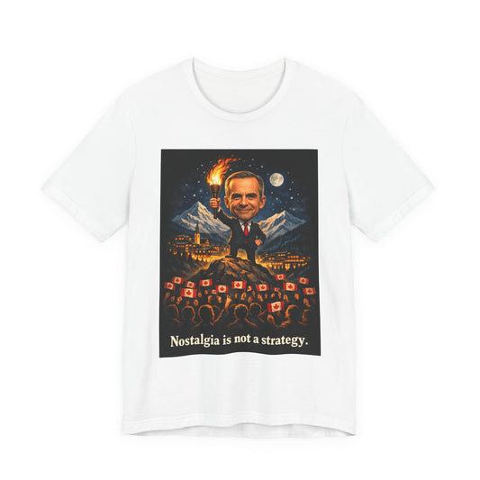 "Nostalgia Is Not A Strategy" Unisex Jersey Short Sleeve Tee