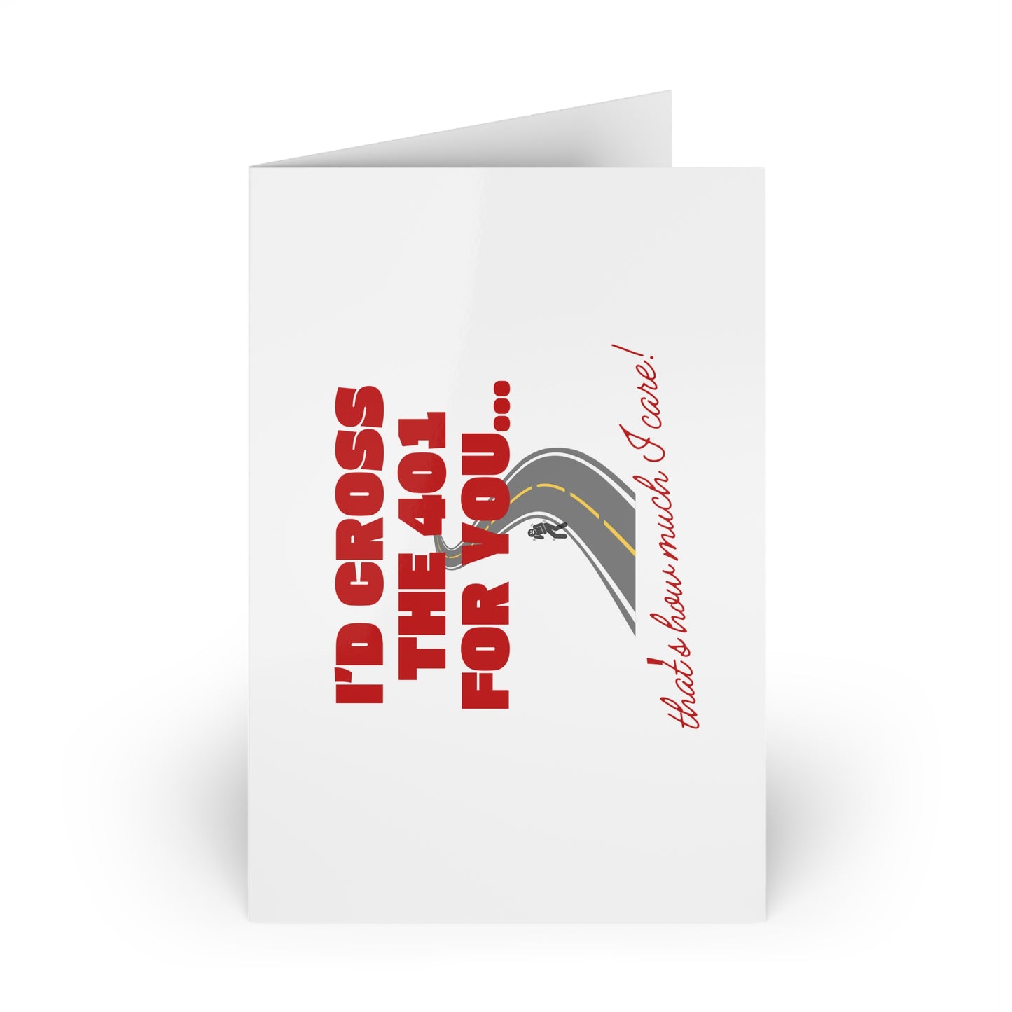 "I'd Cross the 401 for You" Funny Care Card