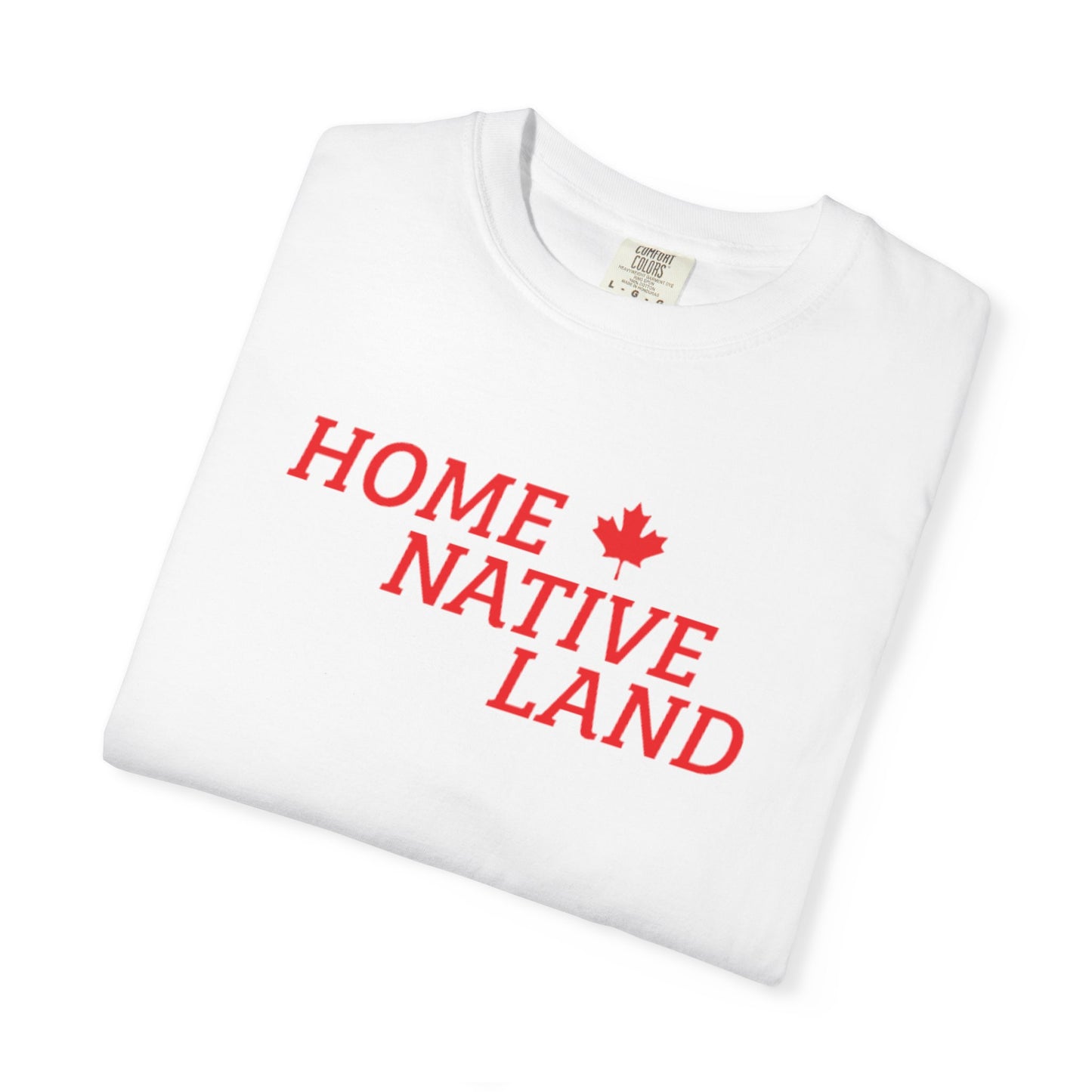 Home and Native Land Unisex Garment-Dyed T-shirt