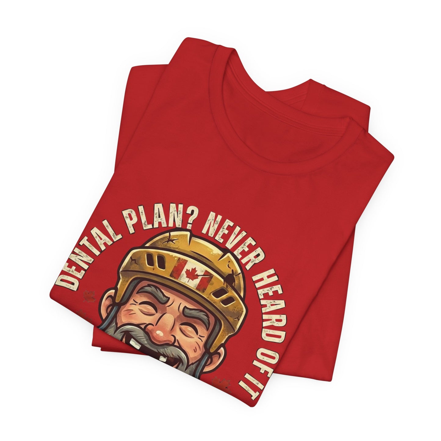 "Dental Plan?" Unisex Jersey Short Sleeve Tee