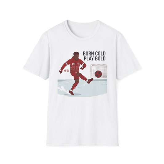 Soccer T-Shirt — "Born Cold Play Bold" Youth/Adult Soccer Tee