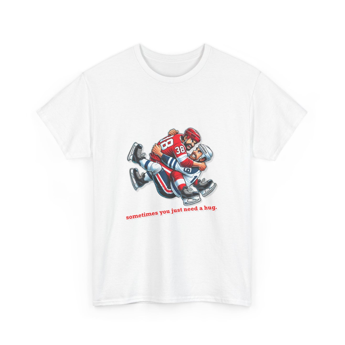 "Sometimes You Just Need a Hug" Hockey Tee