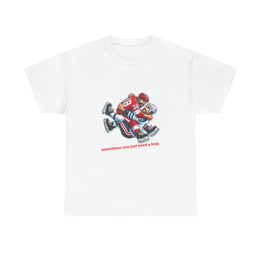 "Sometimes You Just Need a Hug" Hockey Tee