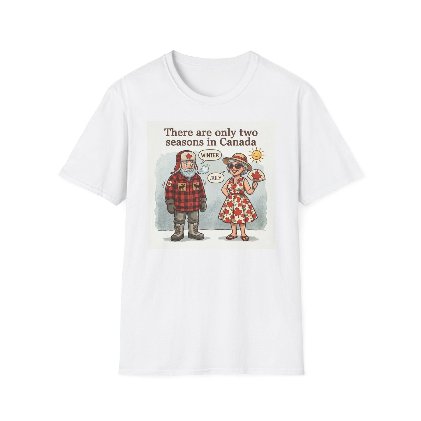 Canada Seasons Graphic T-Shirt — “There Are Only Two Seasons in Canada”