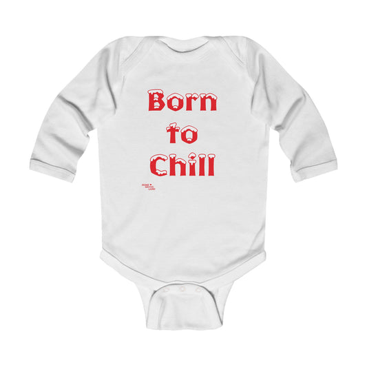 "Born to Chill" Infant Long Sleeve Bodysuit