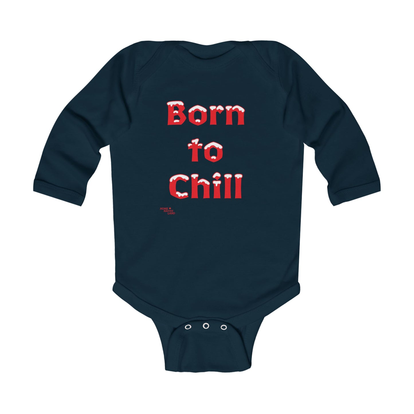 "Born to Chill" Infant Long Sleeve Bodysuit