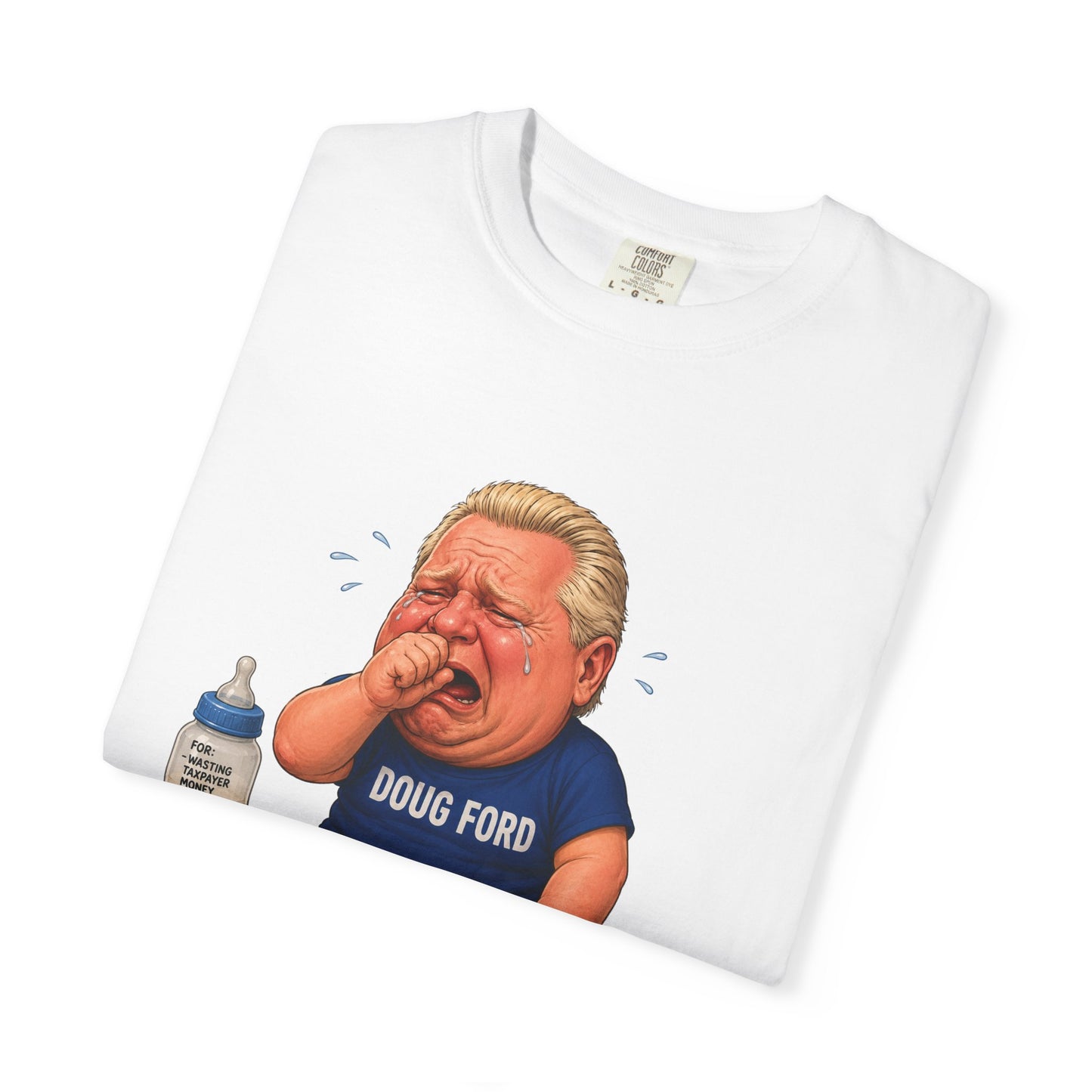 "Baby Doug Ford" Unisex Garment-Dyed T-shirt